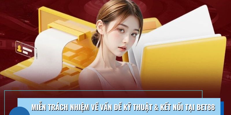 Miễn trách nhiệm đối với sự cố kỹ thuật và rủi ro kết nối khi cá cược